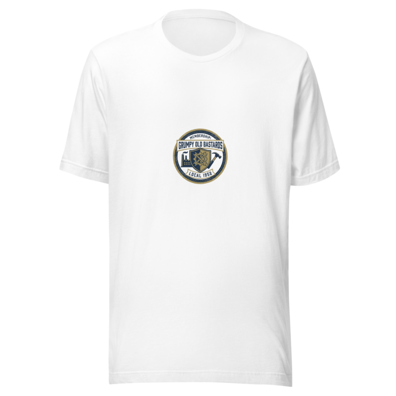 Membership: Grumpy Old Bastards Local 1952 - tshirt