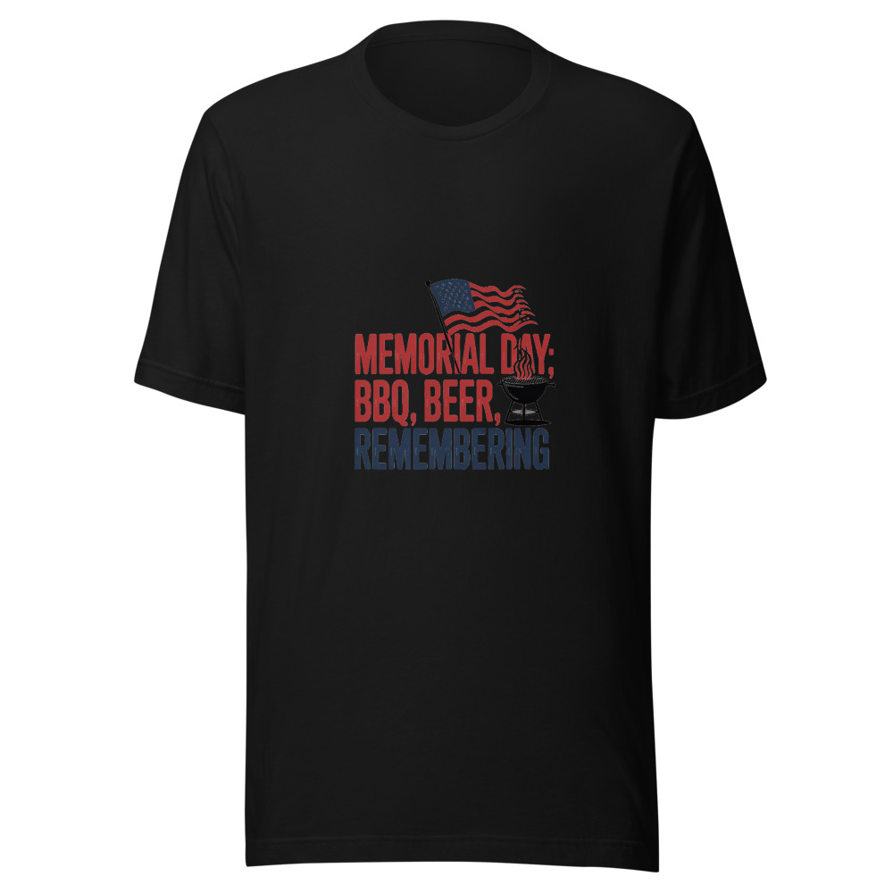 Memorial Day: BBQ, Beer, and Remembering - tshirt