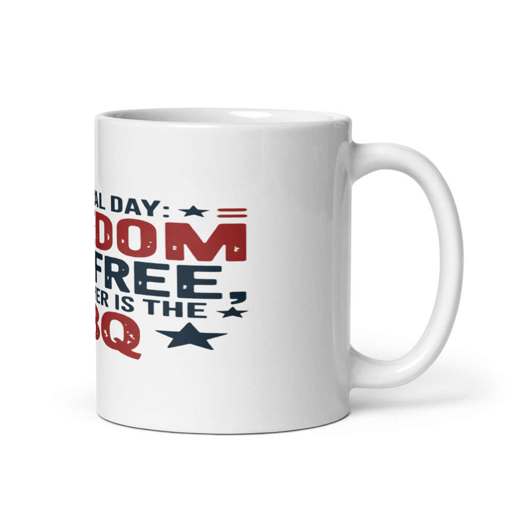 Memorial Day: Freedom Isn't Free, and Neither Is the BBQ - mug