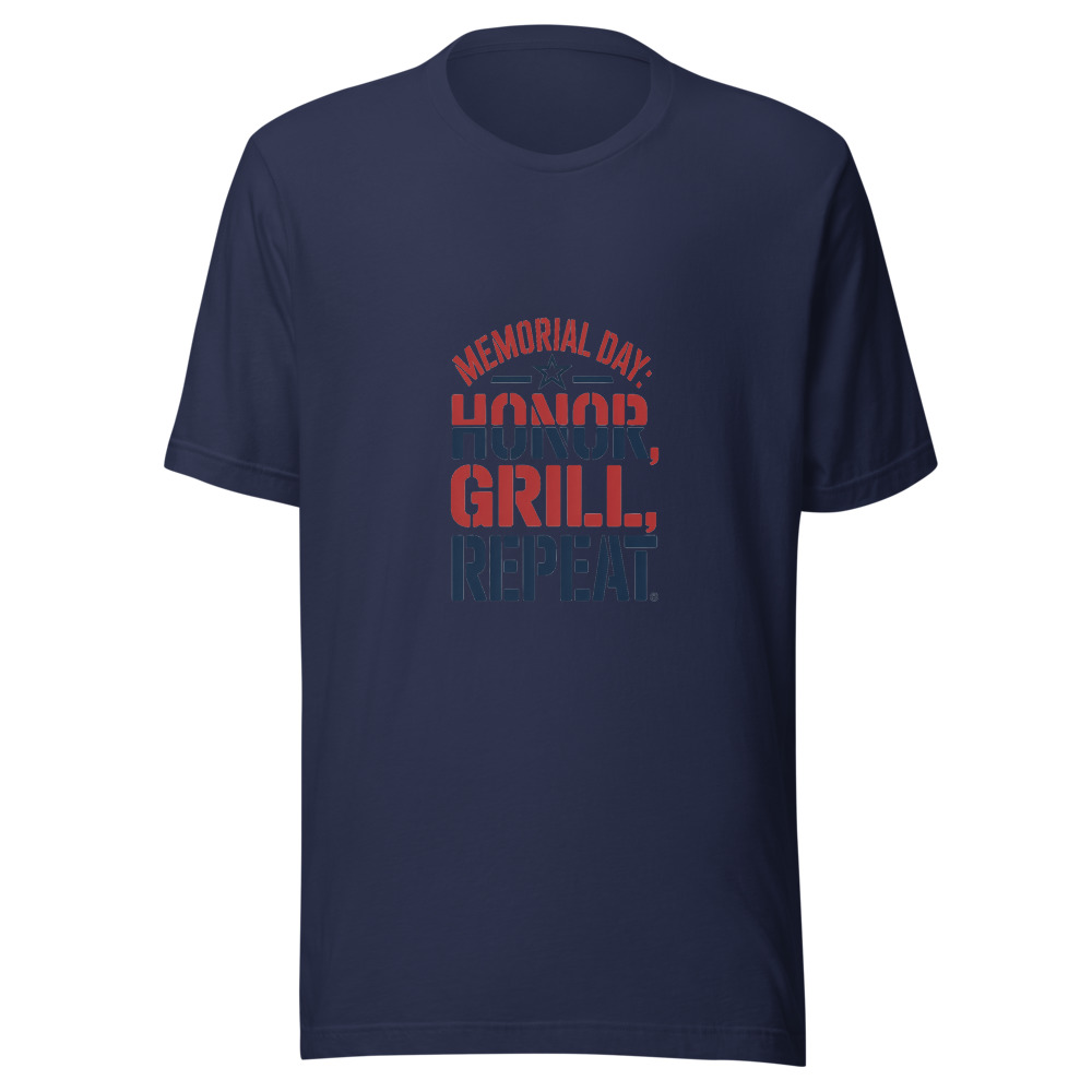 MEMORIAL DAY: HONOR, GRILL, REPEAT - tshirt