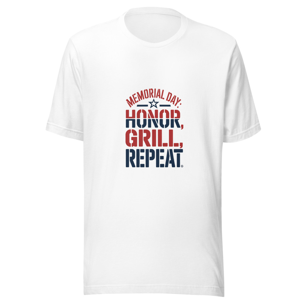 MEMORIAL DAY: HONOR, GRILL, REPEAT - tshirt