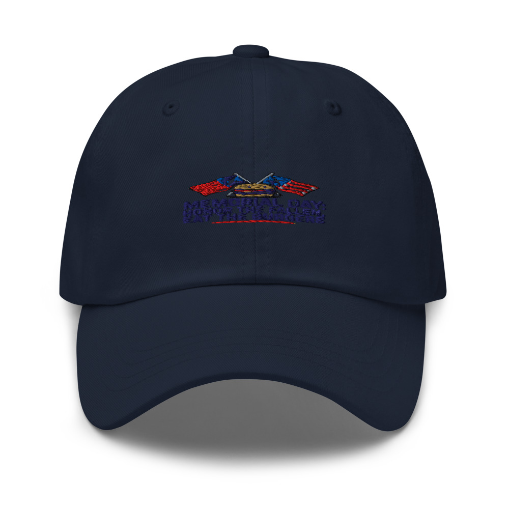MEMORIAL DAY: HONOR THE FALLEN, EAT THE BURGERS - hat