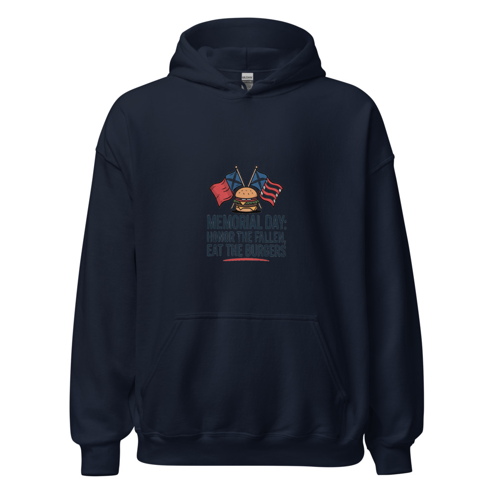 MEMORIAL DAY: HONOR THE FALLEN, EAT THE BURGERS - hoodie