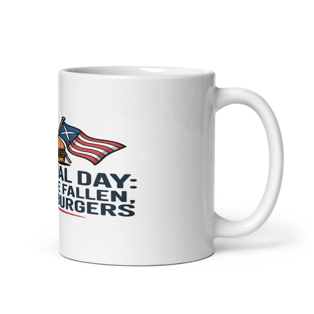 MEMORIAL DAY: HONOR THE FALLEN, EAT THE BURGERS - mug