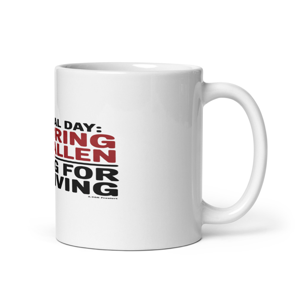 MEMORIAL DAY: HONORING THE FALLEN, EATING FOR THE LIVING - mug