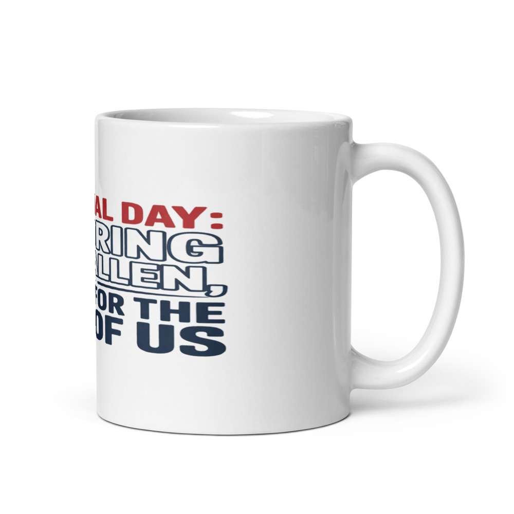 Memorial Day: Honoring the Fallen, Eating for the Rest of Us - mug