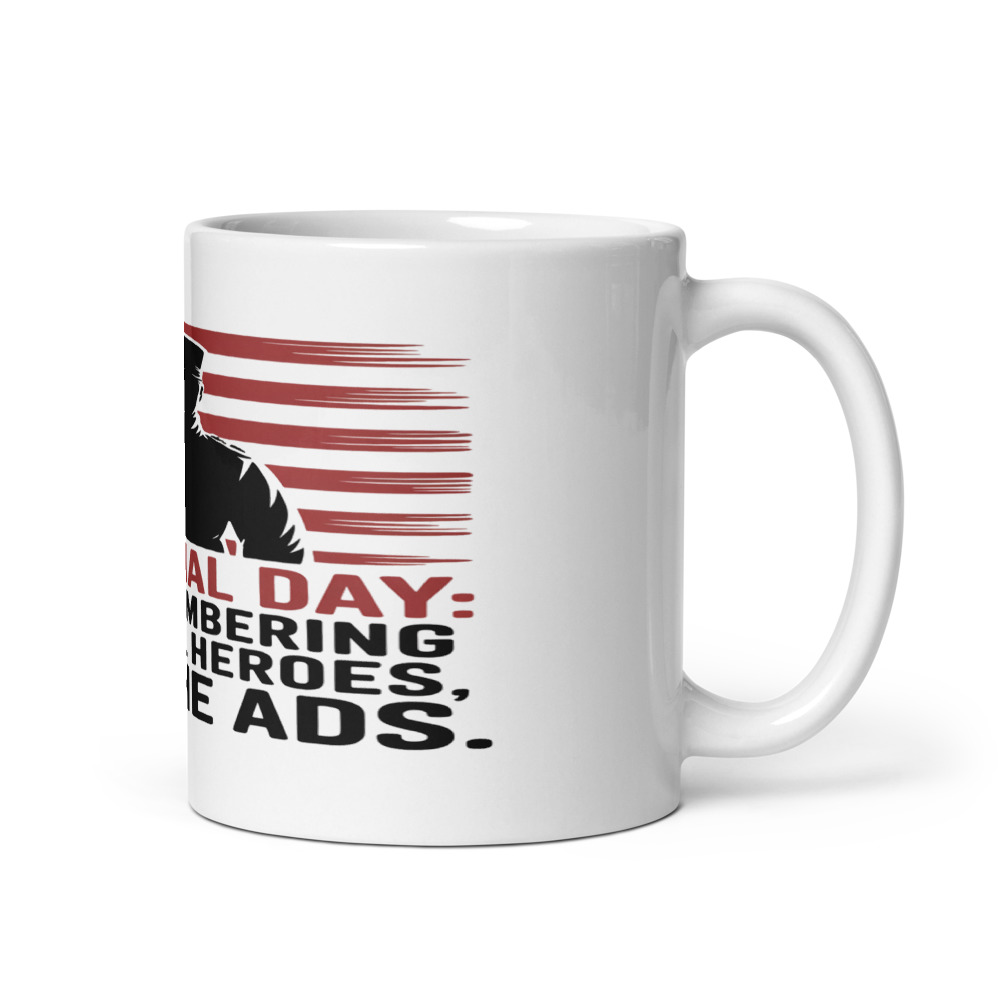 Memorial Day: I'm Remembering the Real Heroes, Not the Ads - mug