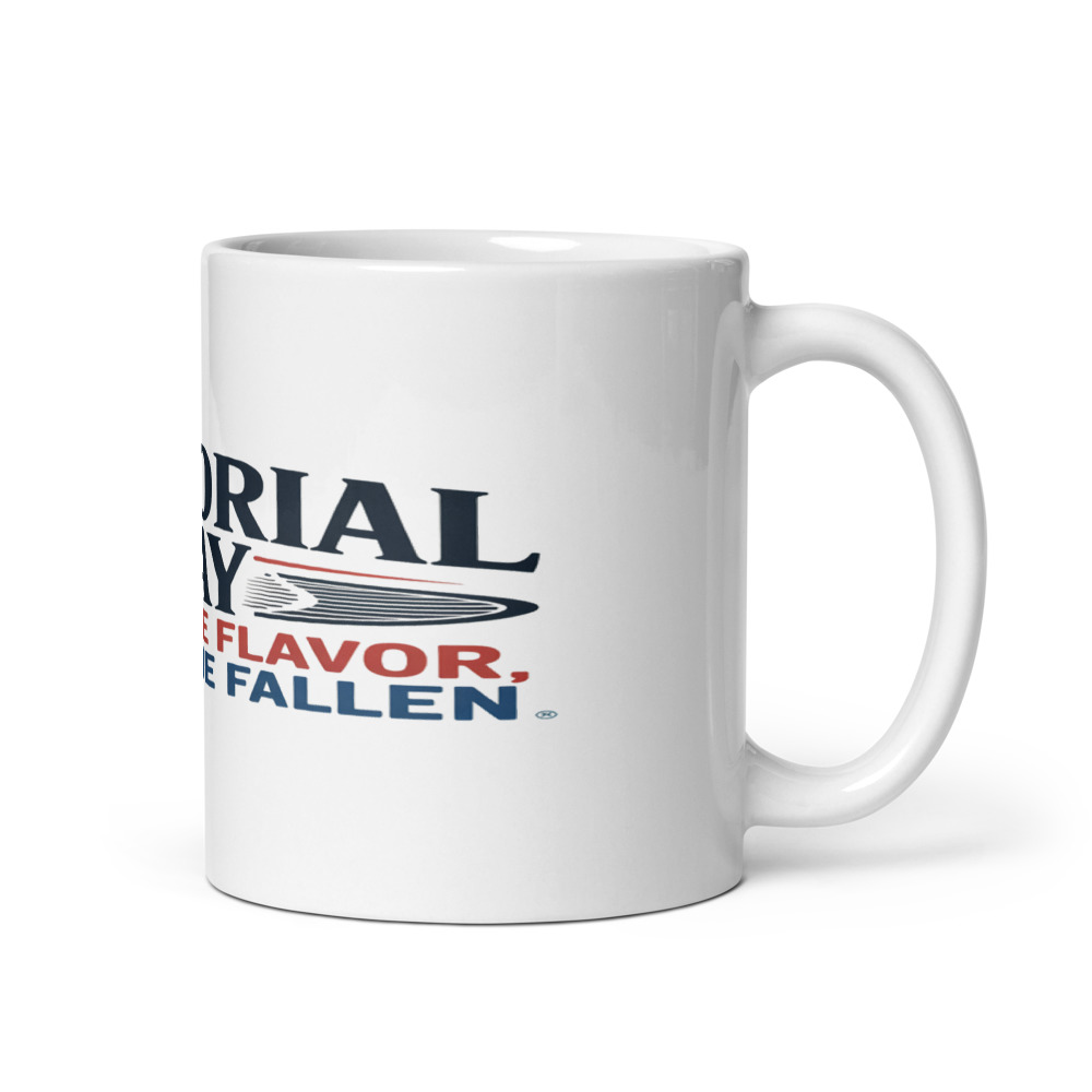 MEMORIAL DAY: SAVOR THE FLAVOR, HONOR THE FALLEN - mug