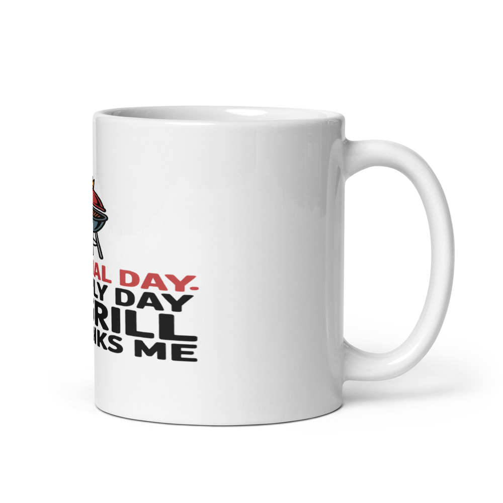 MEMORIAL DAY: THE ONLY DAY MY GRILL OUTRANKS ME - mug
