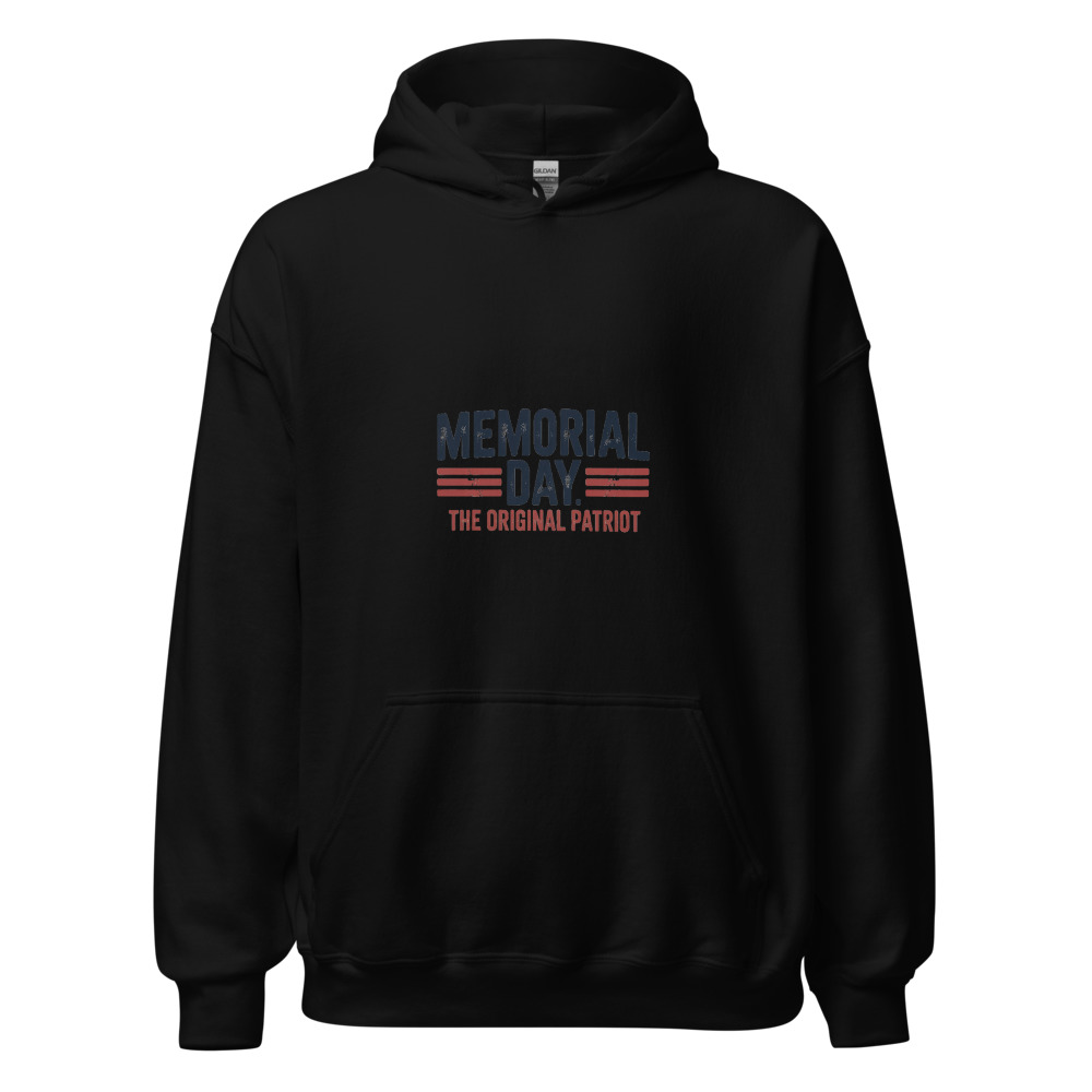 MEMORIAL DAY: THE ORIGINAL PATRIOT - hoodie