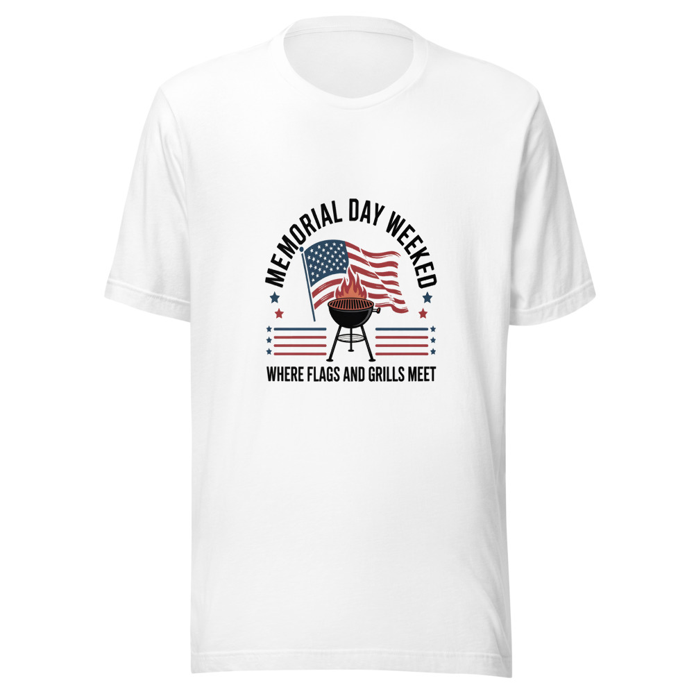 MEMORIAL DAY WEEKEND: WHERE FLAGS AND GRILLS MEET - tshirt