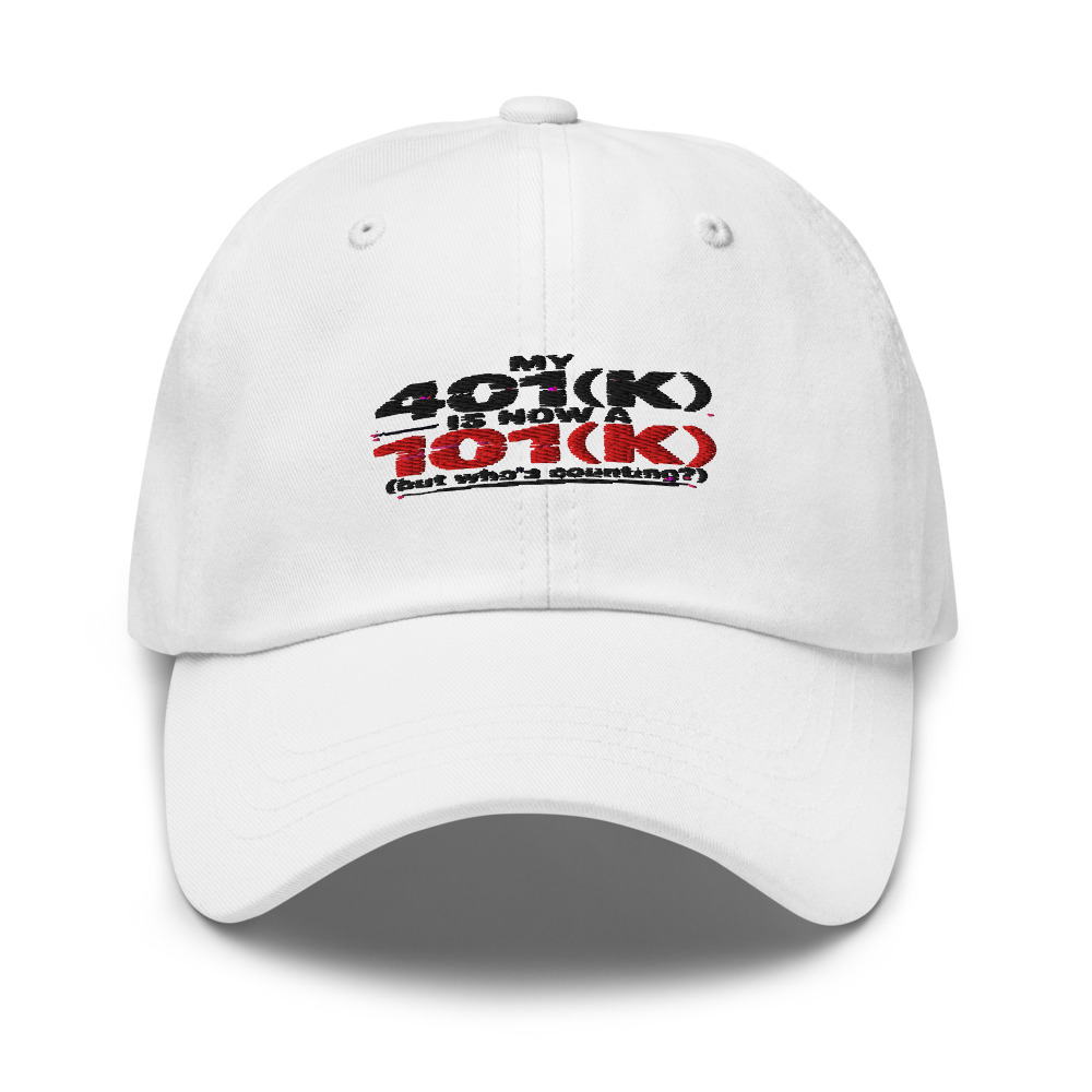 My 401(k) Is Now a 101(k) (But Who's Counting?) - hat