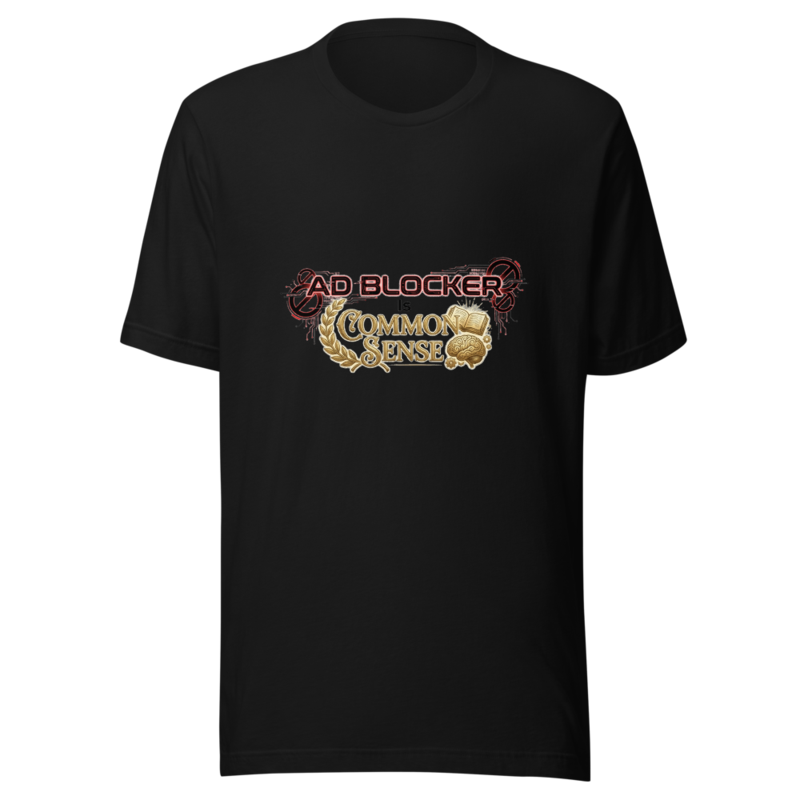 My Ad Blocker Is Common Sense - tshirt