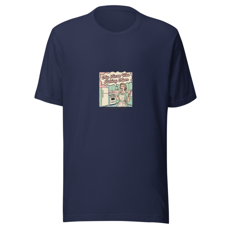 My Alexa Was Asking Mom - tshirt