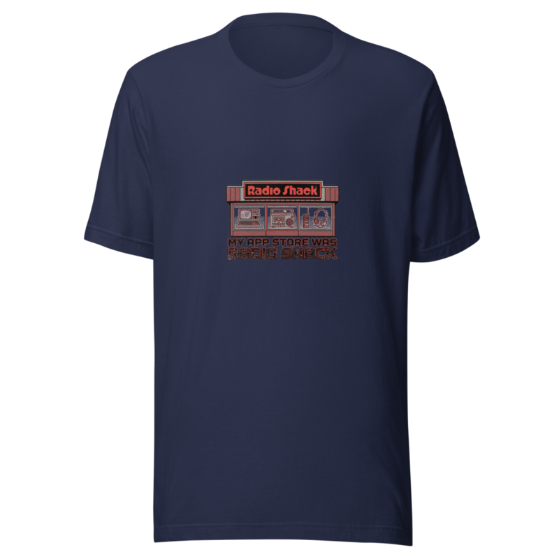 My App Store Was Radio Shack - tshirt