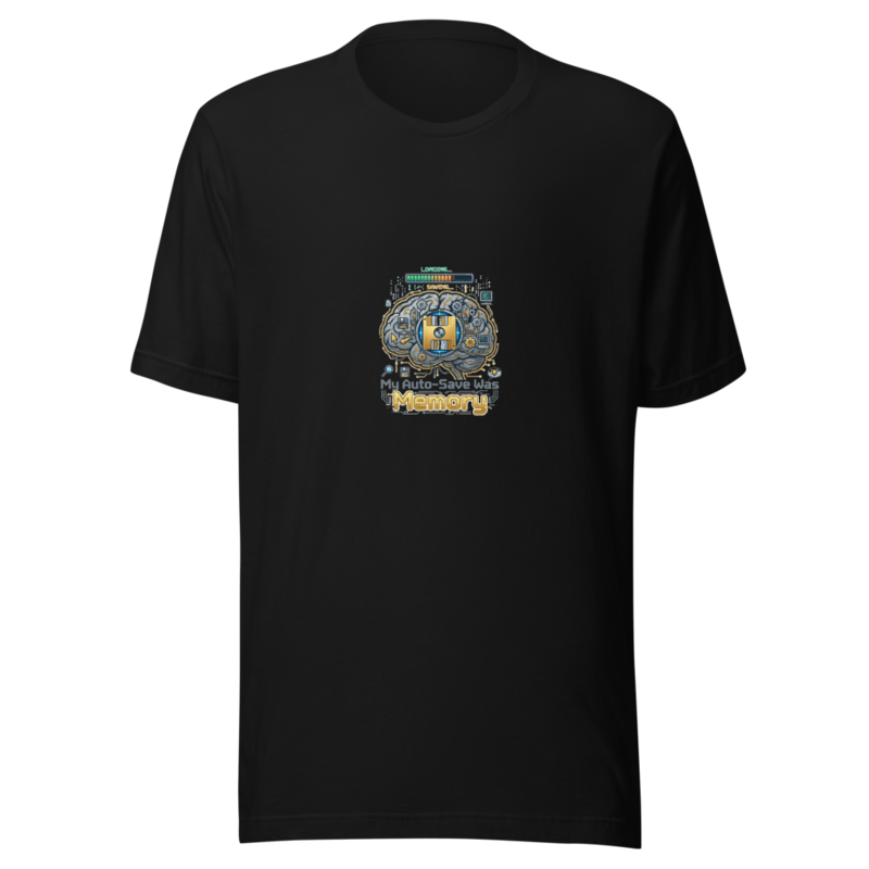 My Auto-Save Was Memory - tshirt