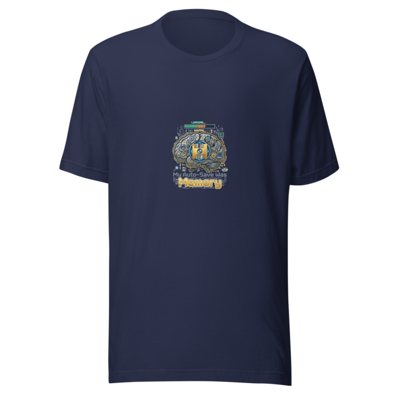 My Auto-Save Was Memory - tshirt