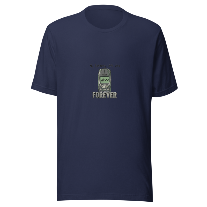 My Battery Life Was Forever - tshirt
