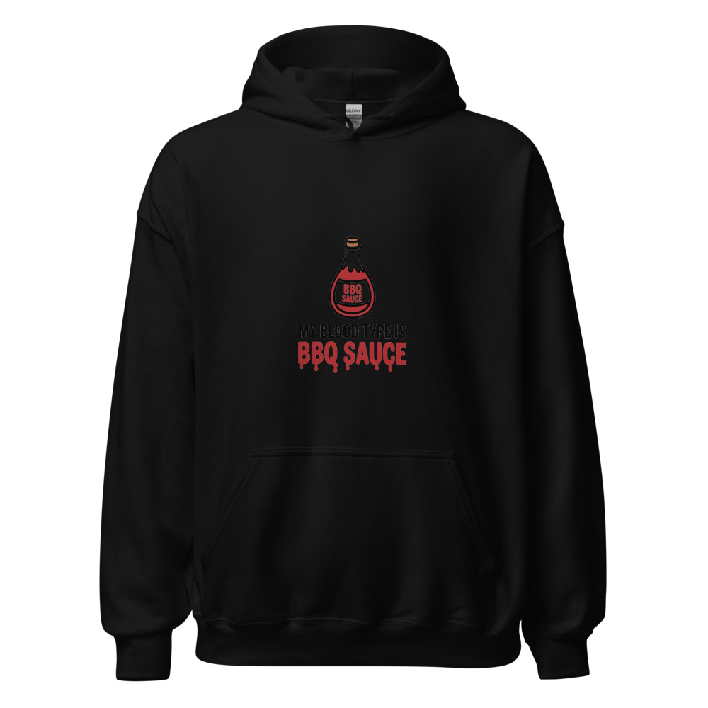 My Blood Type Is BBQ Sauce - hoodie