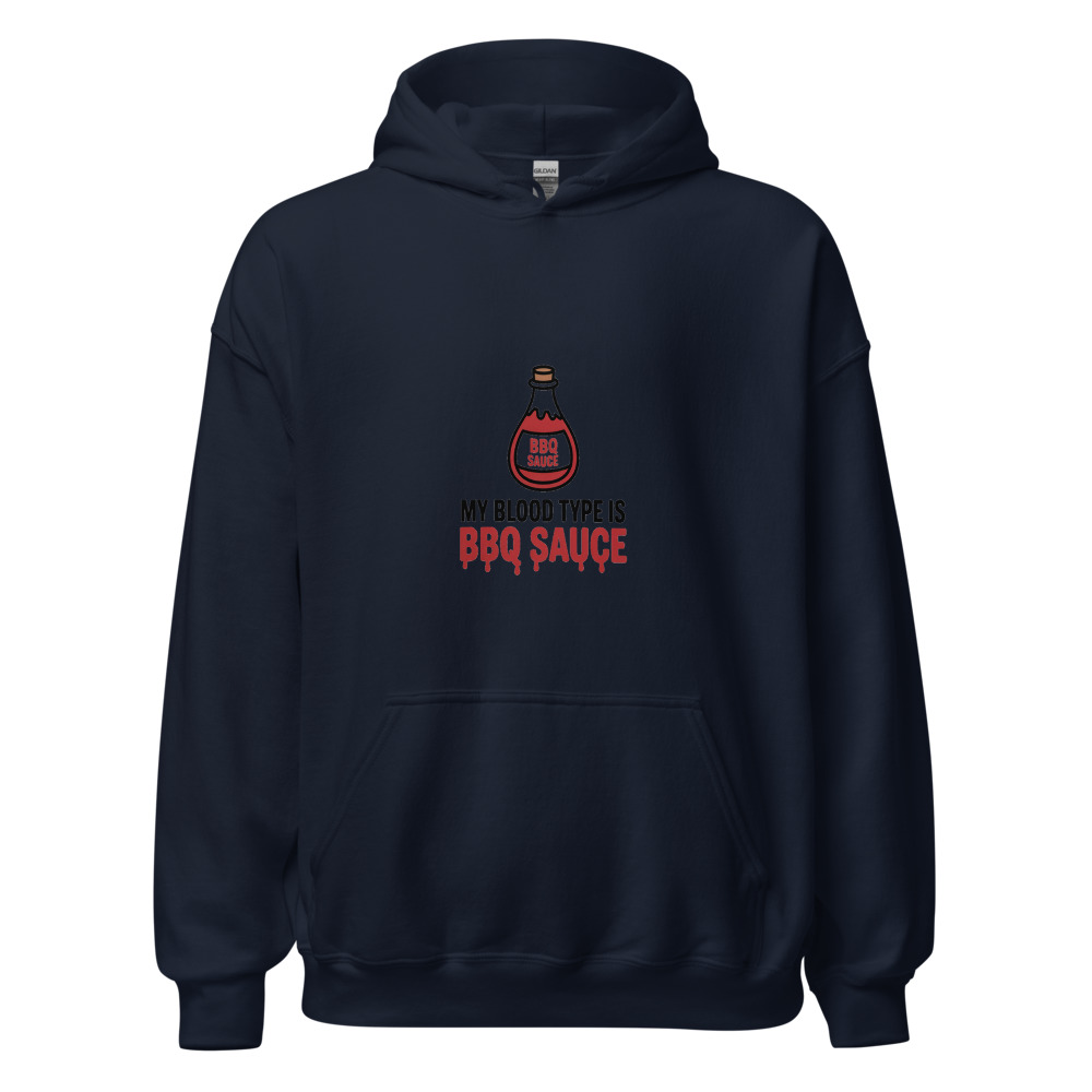 My Blood Type Is BBQ Sauce - hoodie