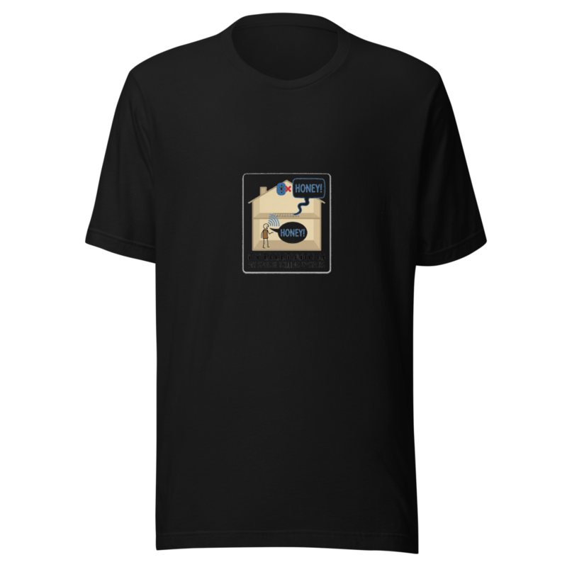 My Bluetooth Is My Spouse Yelling Upstairs - tshirt