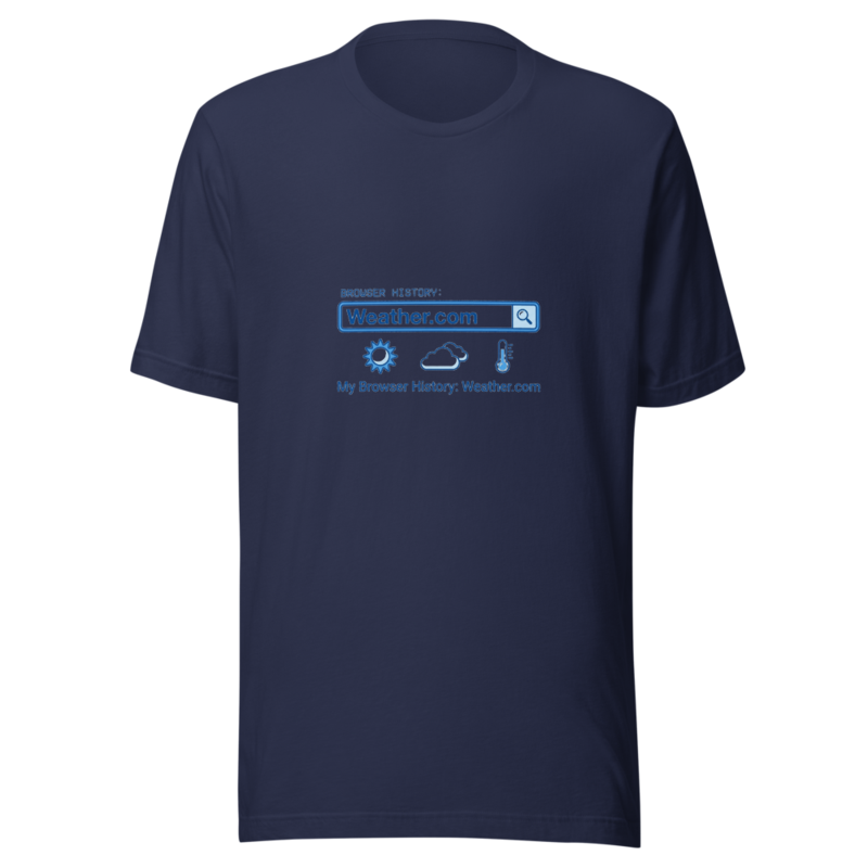My Browser History: Weather.com - tshirt