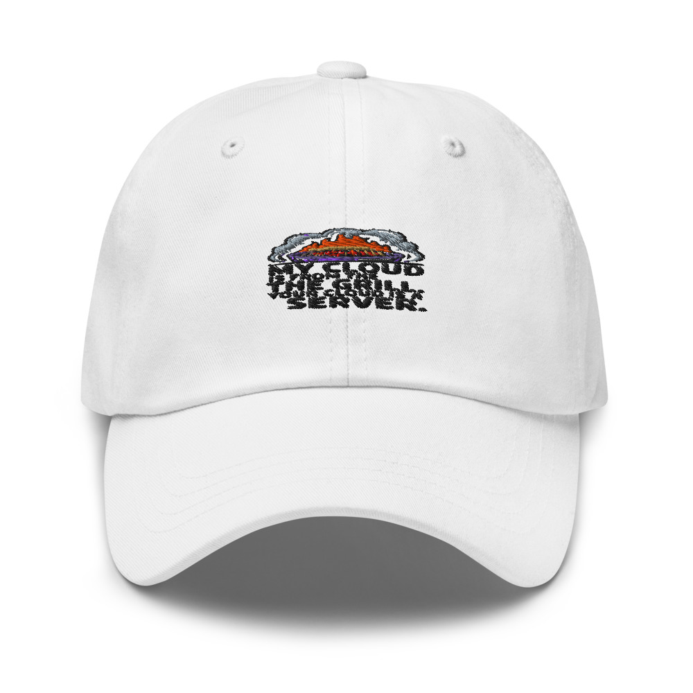 MY CLOUD IS FROM THE GRILL. YOUR CLOUD IS A SERVER. - hat