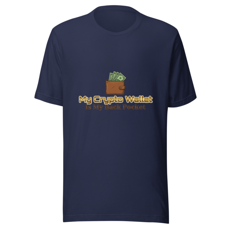 My Crypto Wallet Is My Back Pocket - tshirt