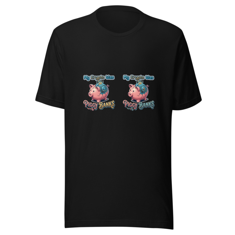 My Crypto Was Piggy Banks - tshirt
