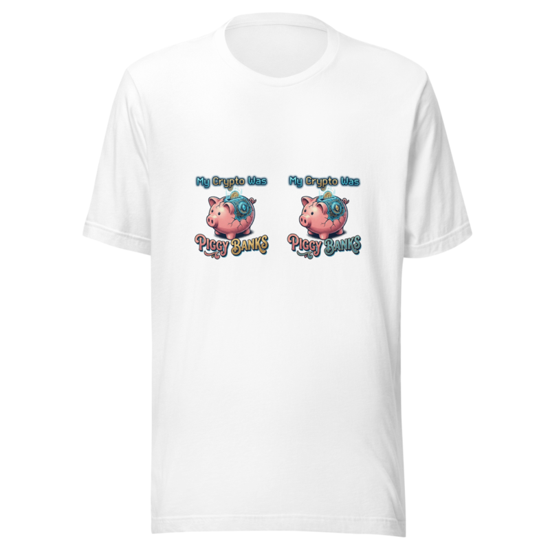 My Crypto Was Piggy Banks - tshirt