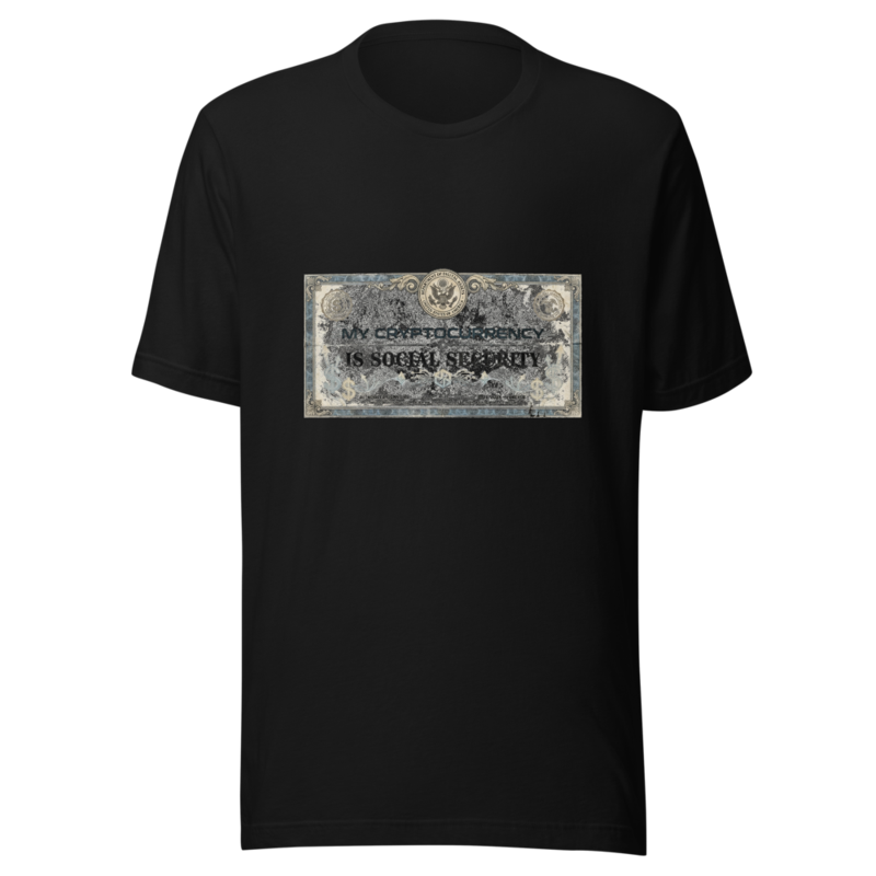 My Cryptocurrency Is Social Security - tshirt