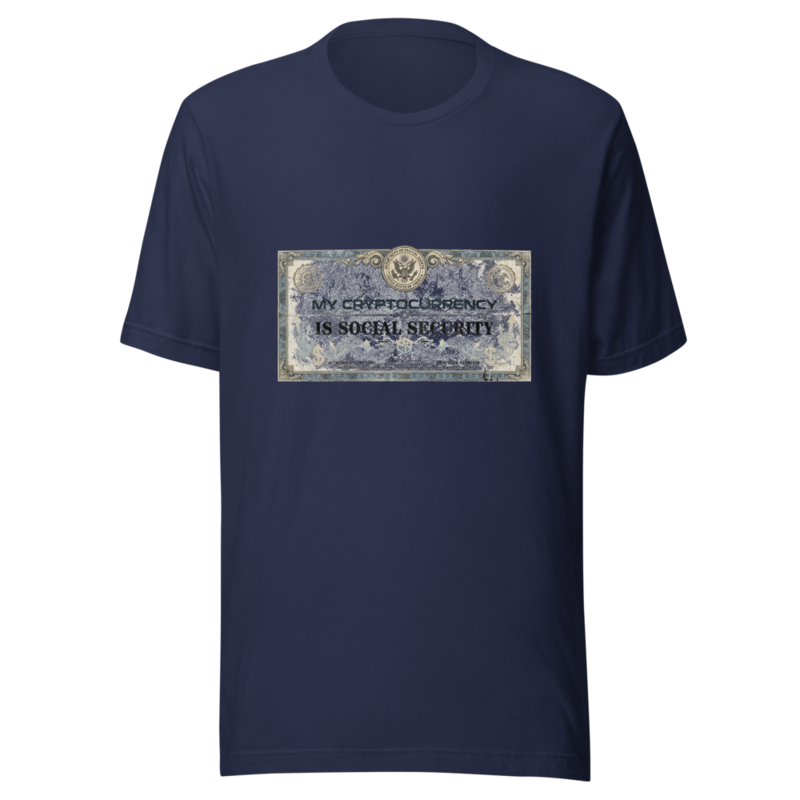 My Cryptocurrency Is Social Security - tshirt
