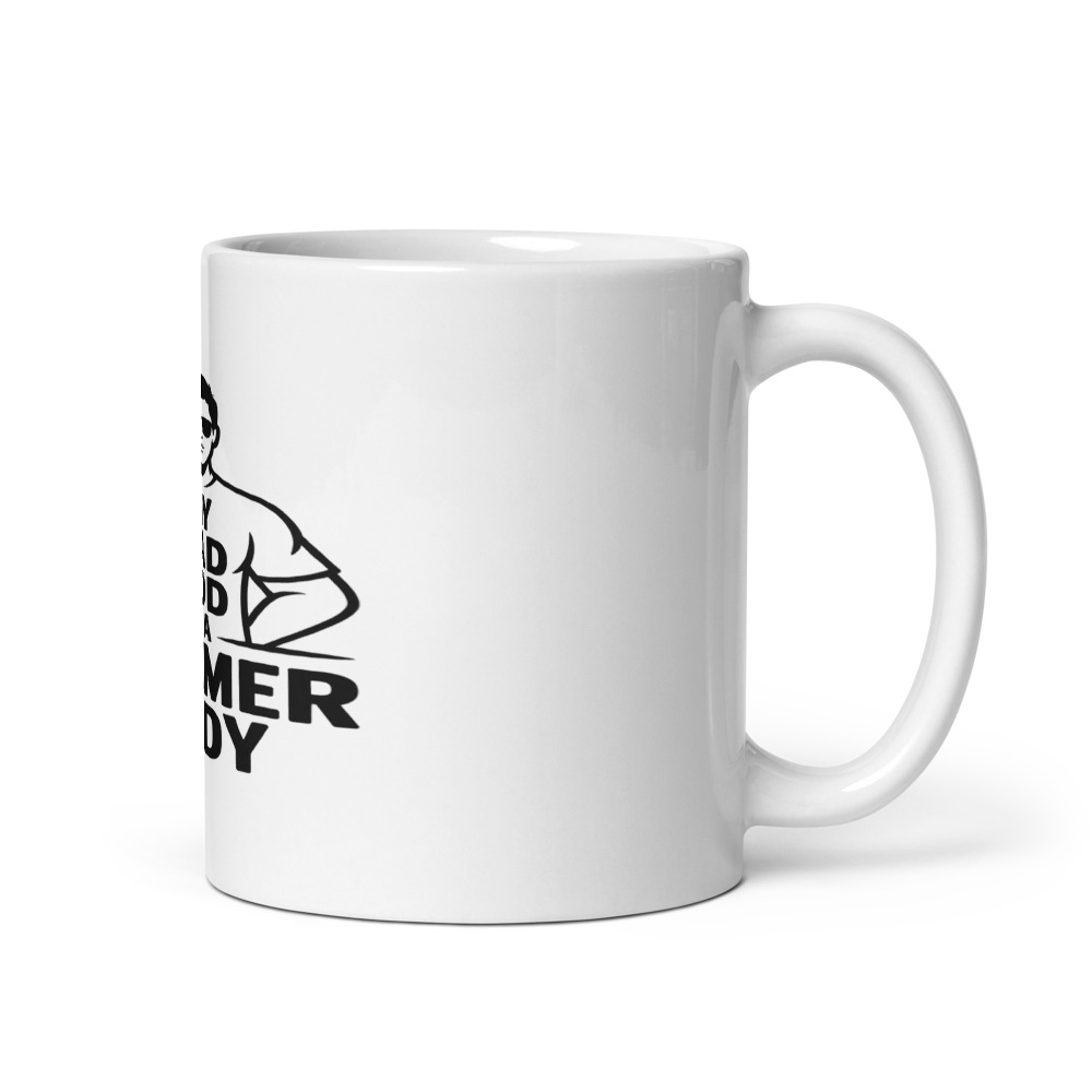 MY DAD BOD IS A SUMMER BODY - mug