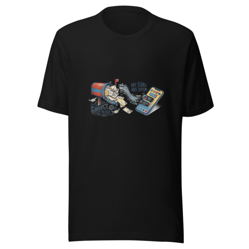 My DMs Are Open: Direct Mail - tshirt