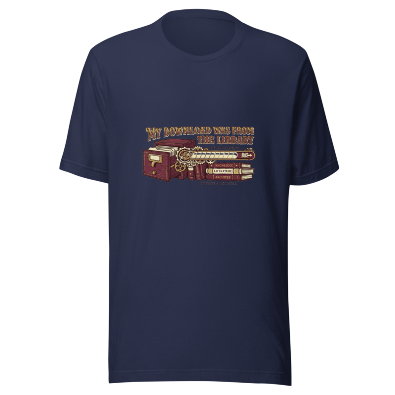 My Download Was From the Library - tshirt