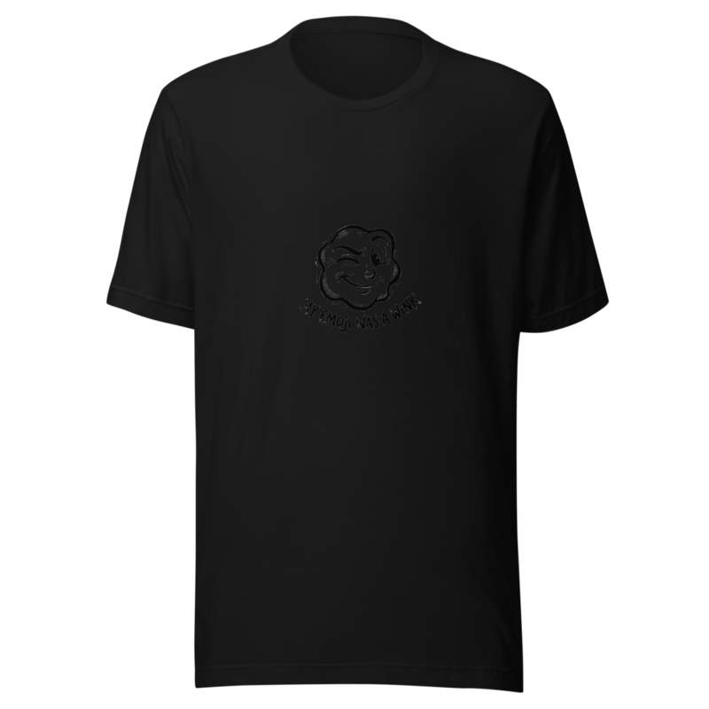 My Emoji Was A Wink - tshirt