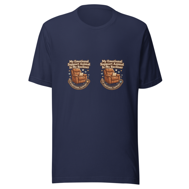My Emotional Support Animal Is My Recliner - tshirt