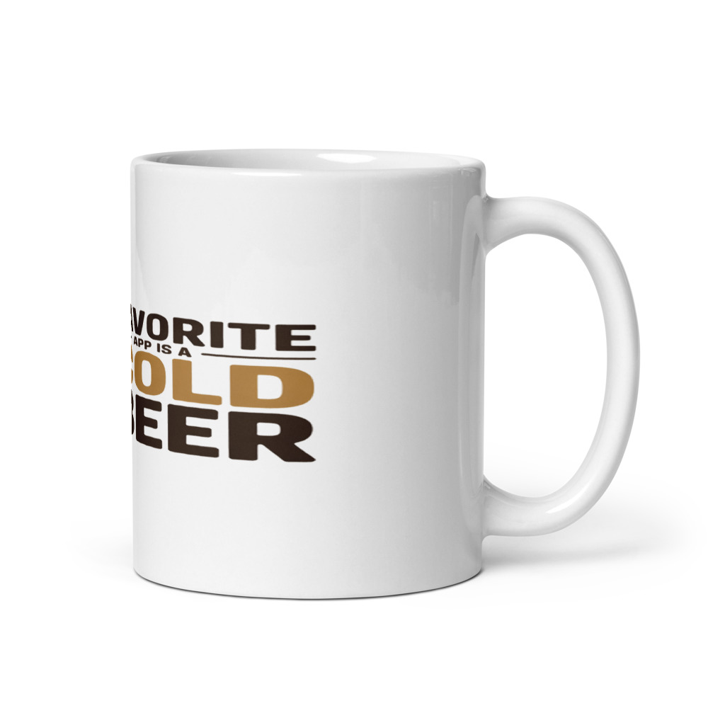 My Favorite App Is a Cold Beer - mug