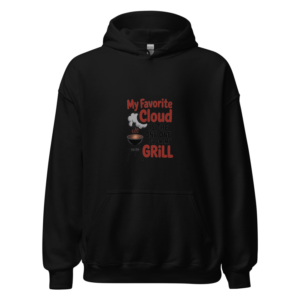 MY FAVORITE CLOUD IS THE ONE FROM MY GRILL - hoodie