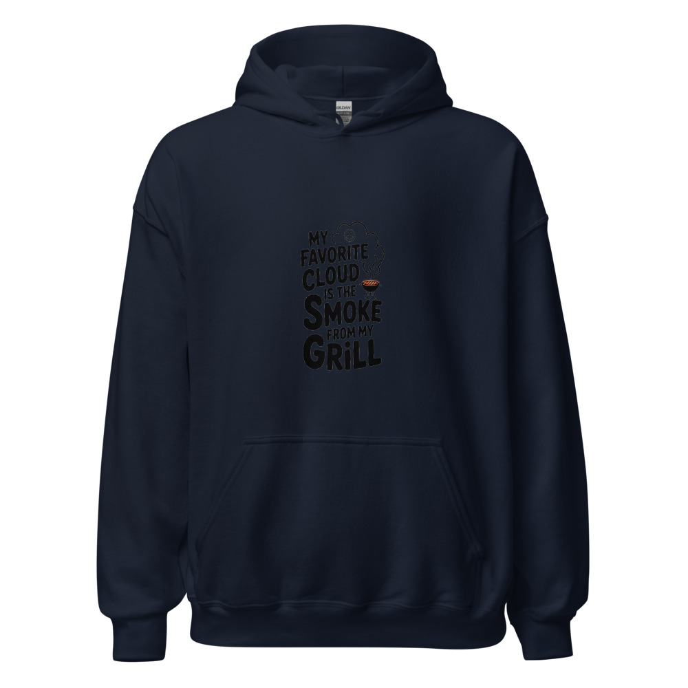 My Favorite Cloud Is the Smoke From My Grill - hoodie