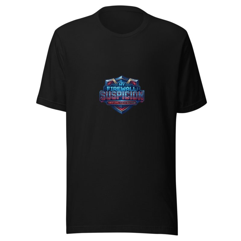 My Firewall: Suspicion - tshirt
