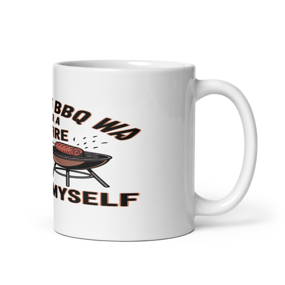 My First BBQ Was Over a Fire I Built Myself - mug