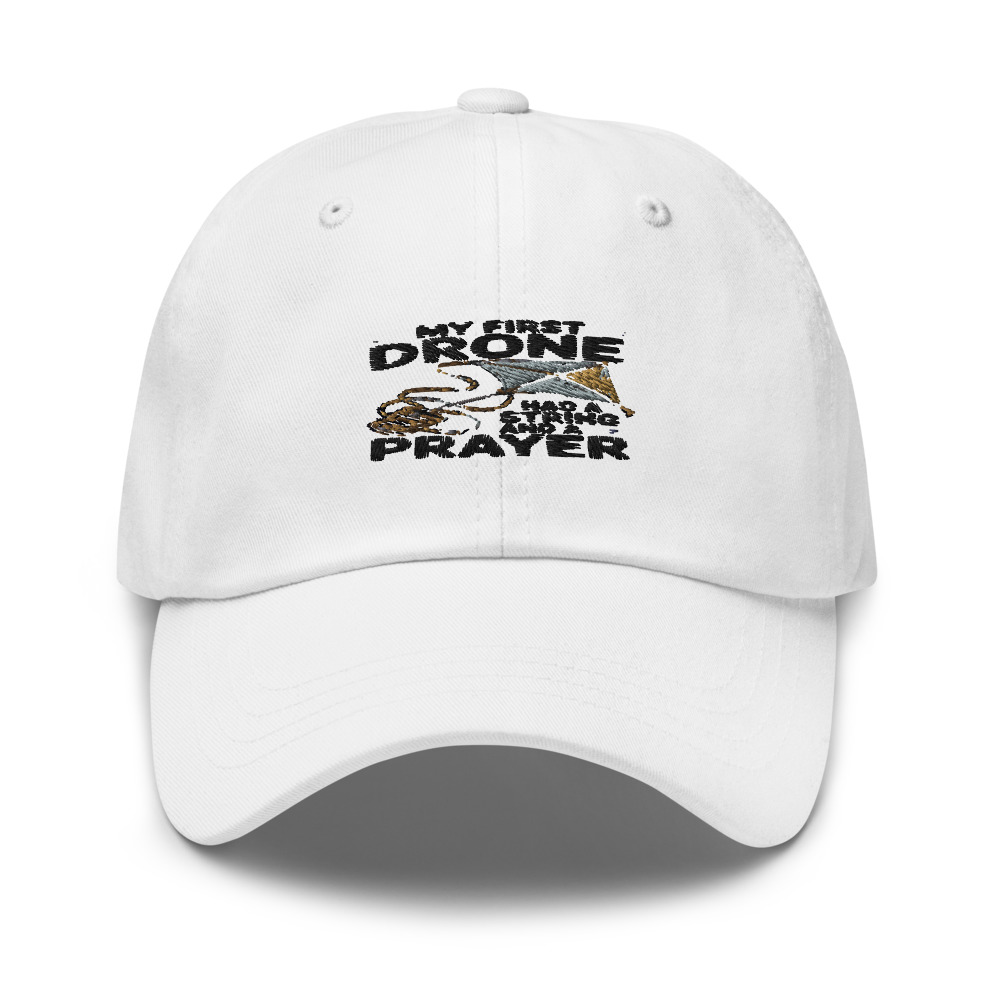 My First Drone Had a String and a Prayer - hat