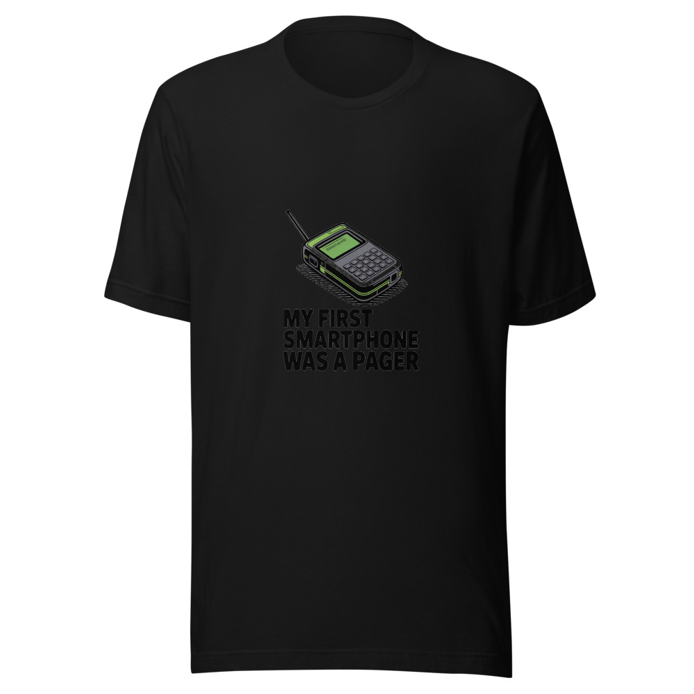 My First Smartphone Was a Pager - tshirt