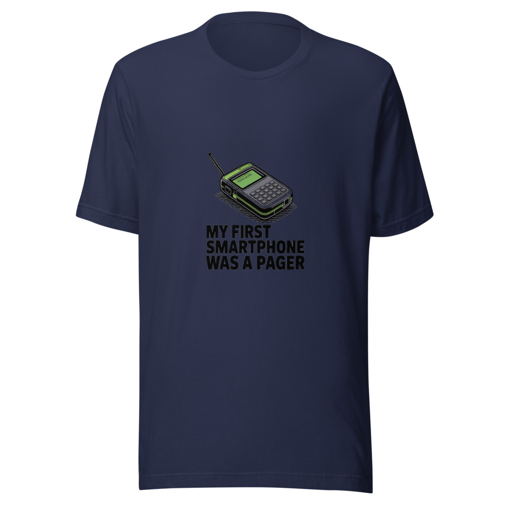 My First Smartphone Was a Pager - tshirt