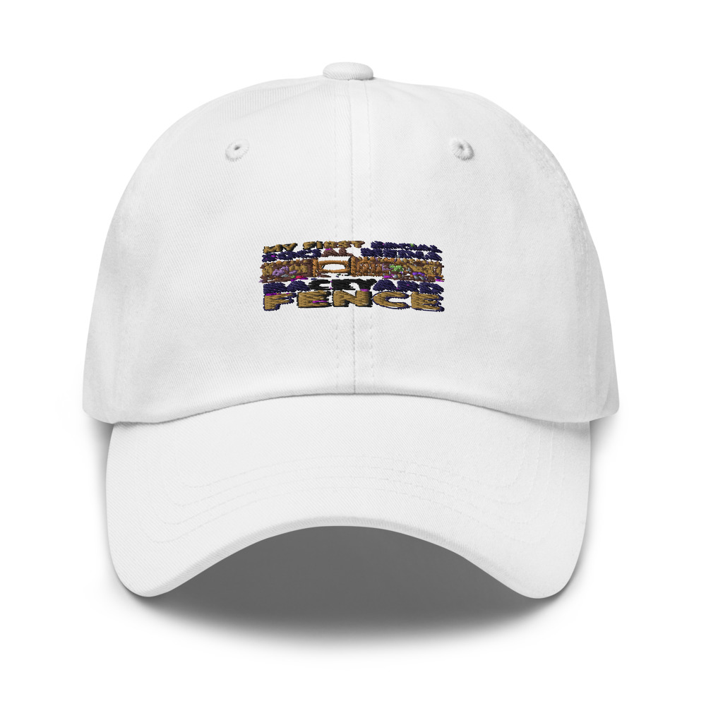MY FIRST SOCIAL MEDIA WAS A BACKYARD FENCE - hat