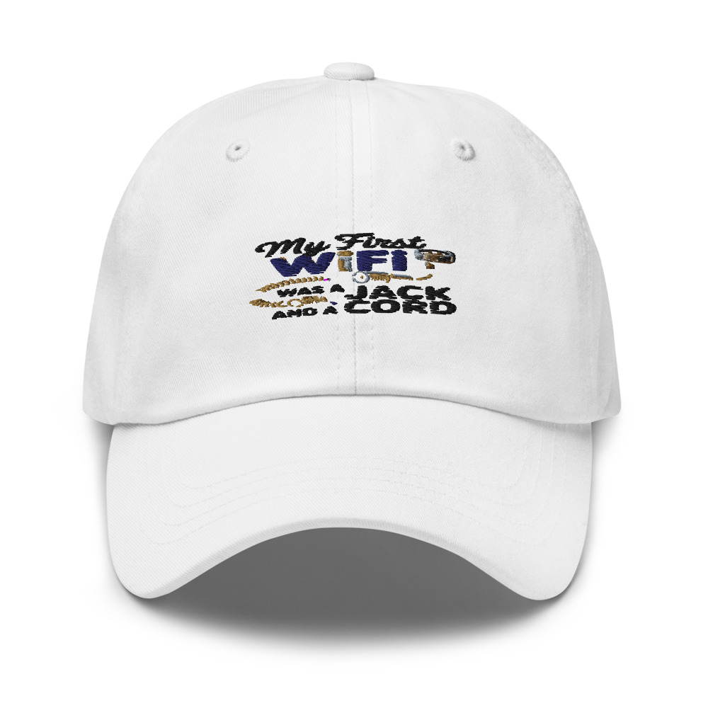 My First WiFi Was a Jack and a Cord - hat