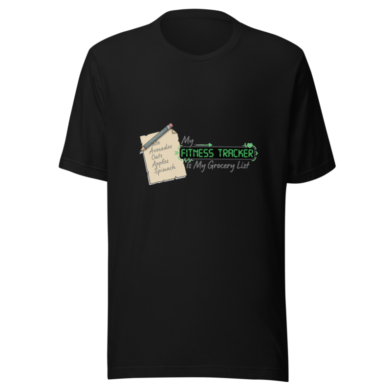 My Fitness Tracker Is My Grocery List - tshirt