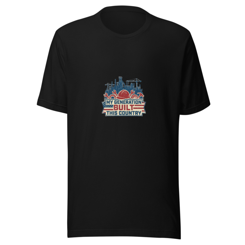 My Generation Built This Country - tshirt
