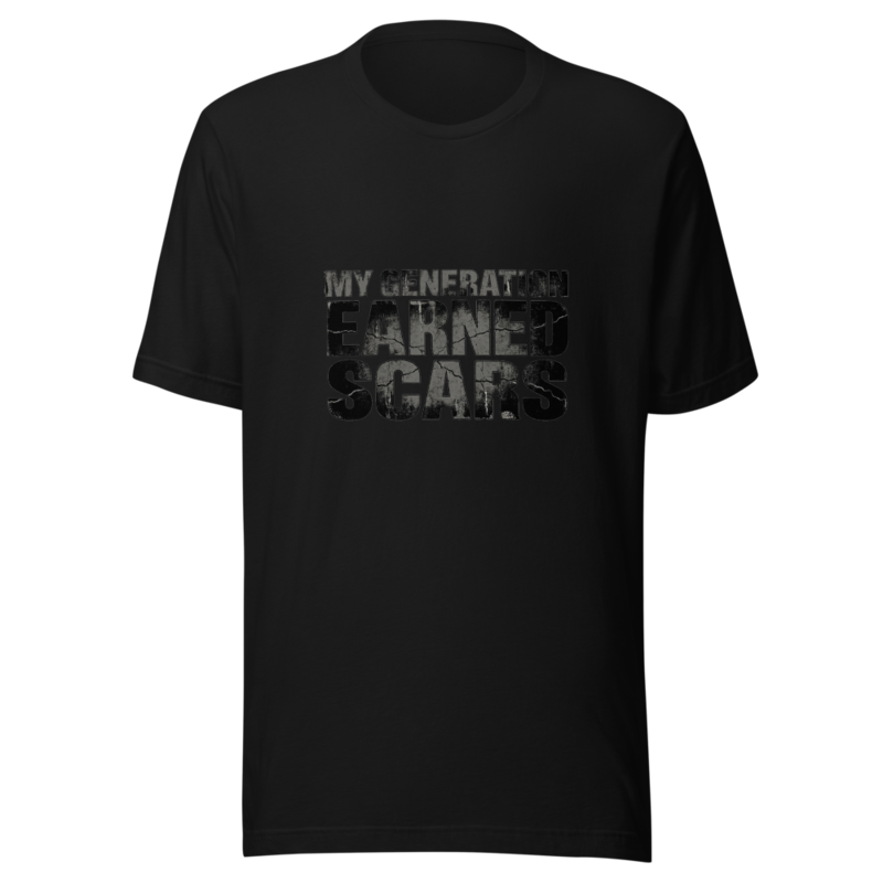 My Generation Earned Scars - tshirt